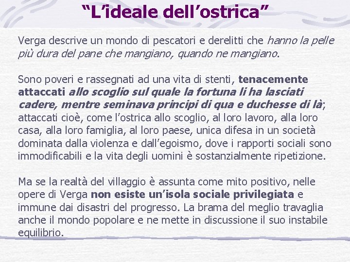 “L’ideale dell’ostrica” Verga descrive un mondo di pescatori e derelitti che hanno la pelle