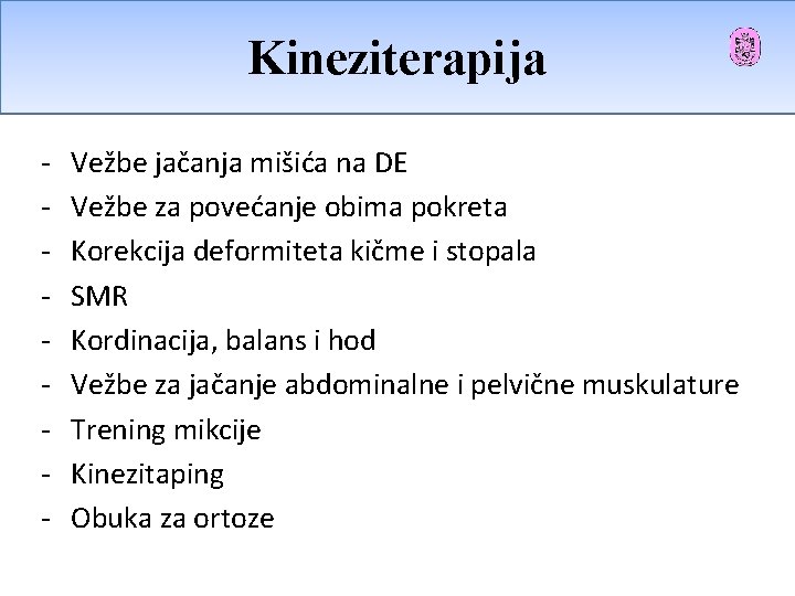 FIZIKALNA TERAPIJA Kineziterapija - Vežbe jačanja mišića na DE Vežbe za povećanje obima pokreta FIZIKALNA TERAPIJA Kineziterapija - Vežbe jačanja mišića na DE Vežbe za povećanje obima pokreta