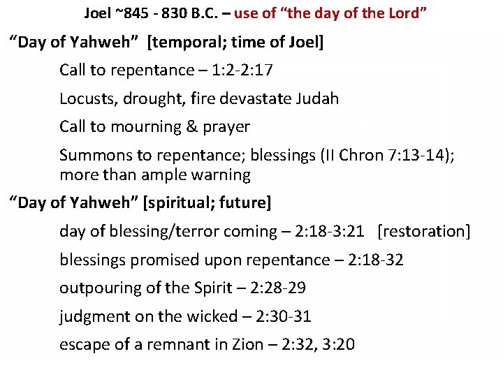Joel ~845 - 830 B. C. – use of “the day of the Lord”