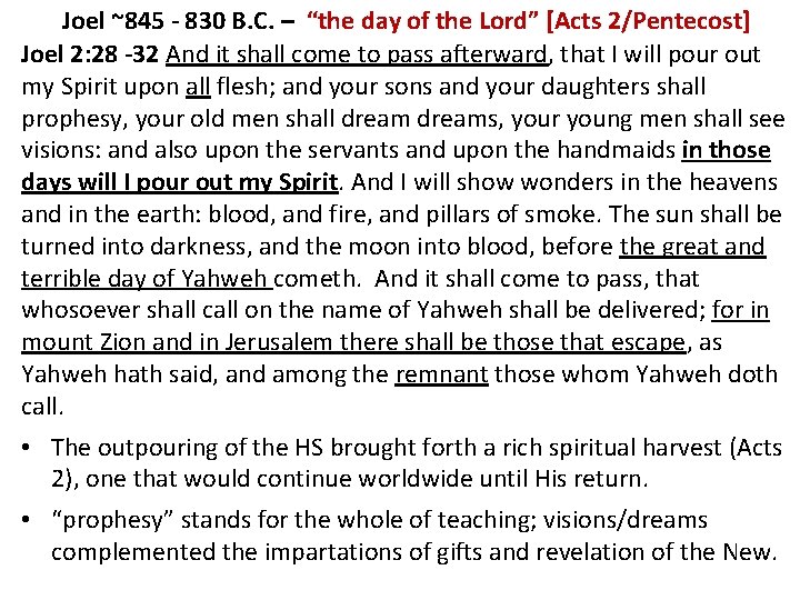 Joel ~845 - 830 B. C. – “the day of the Lord” [Acts 2/Pentecost]