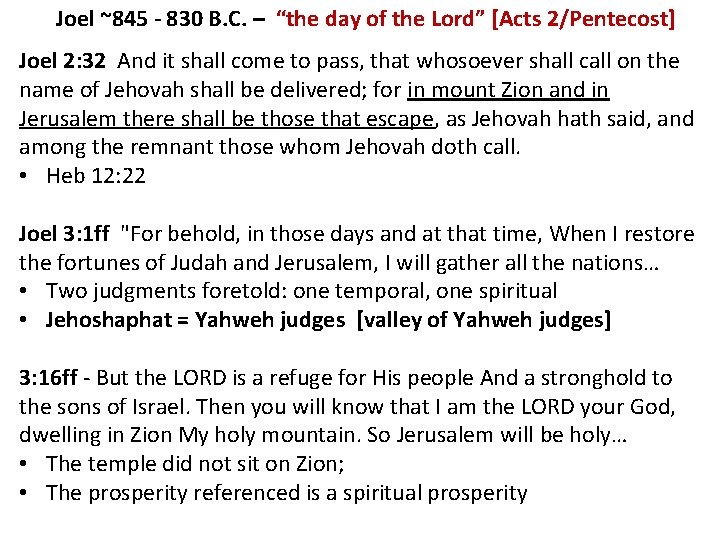 Joel ~845 - 830 B. C. – “the day of the Lord” [Acts 2/Pentecost]