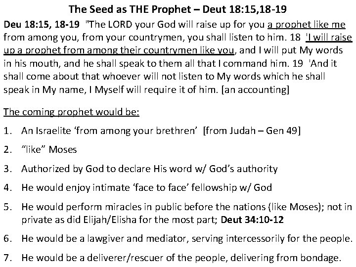 The Seed as THE Prophet – Deut 18: 15, 18 -19 Deu 18: 15,