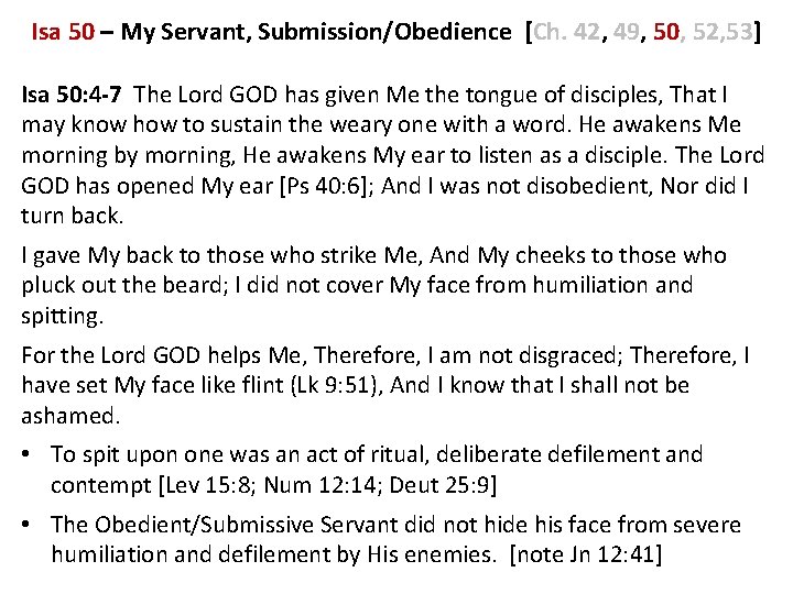 Isa 50 – My Servant, Submission/Obedience [Ch. 42, 49, 50, 52, 53] Isa 50: