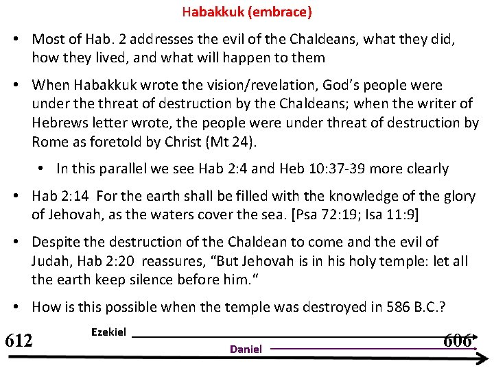 Habakkuk (embrace) • Most of Hab. 2 addresses the evil of the Chaldeans, what