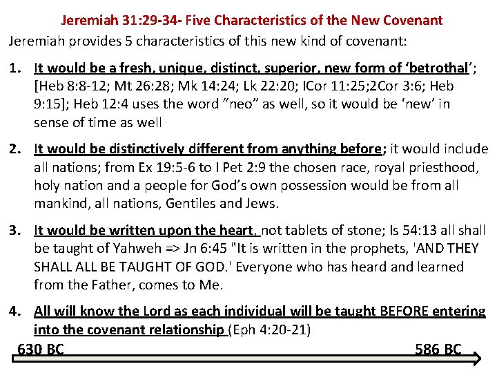 Jeremiah 31: 29 -34 - Five Characteristics of the New Covenant Jeremiah provides 5