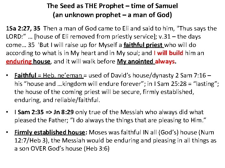 The Seed as THE Prophet – time of Samuel (an unknown prophet – a
