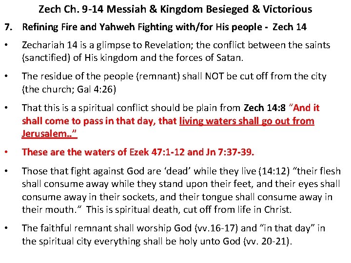 Zech Ch. 9 -14 Messiah & Kingdom Besieged & Victorious 7. Refining Fire and