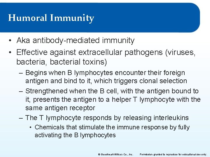 Humoral Immunity • Aka antibody-mediated immunity • Effective against extracellular pathogens (viruses, bacterial toxins)