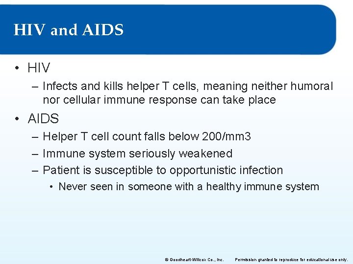 HIV and AIDS • HIV – Infects and kills helper T cells, meaning neither