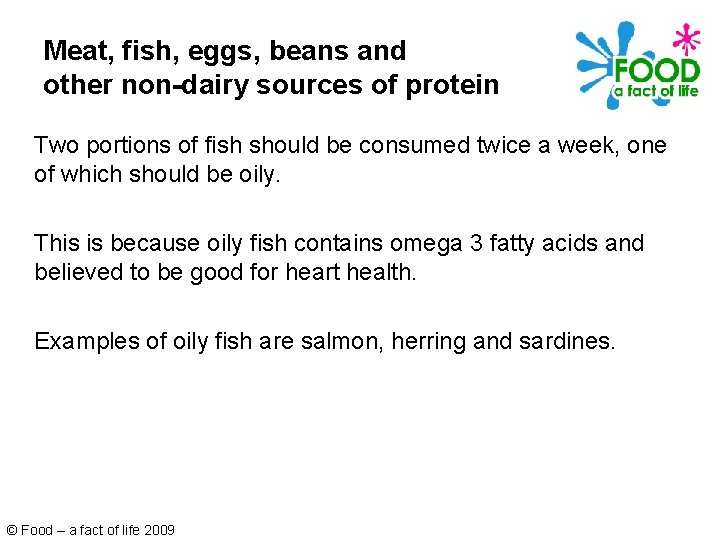 Meat, fish, eggs, beans and other non-dairy sources of protein Two portions of fish Meat, fish, eggs, beans and other non-dairy sources of protein Two portions of fish