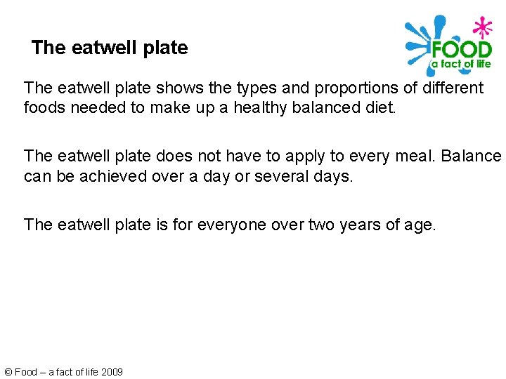 The eatwell plate shows the types and proportions of different foods needed to make The eatwell plate shows the types and proportions of different foods needed to make
