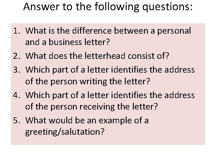 Answer to the following questions: 1. What is the difference between a personal and