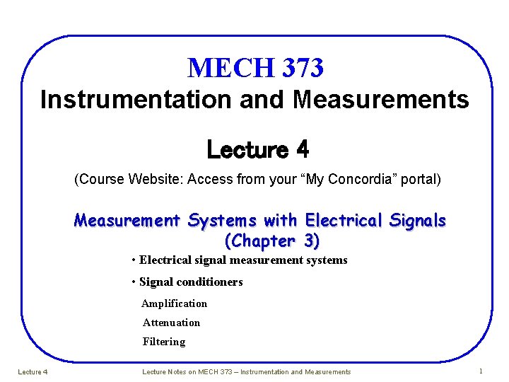MECH 373 Instrumentation and Measurements Lecture 4 (Course Website: Access from your “My Concordia”