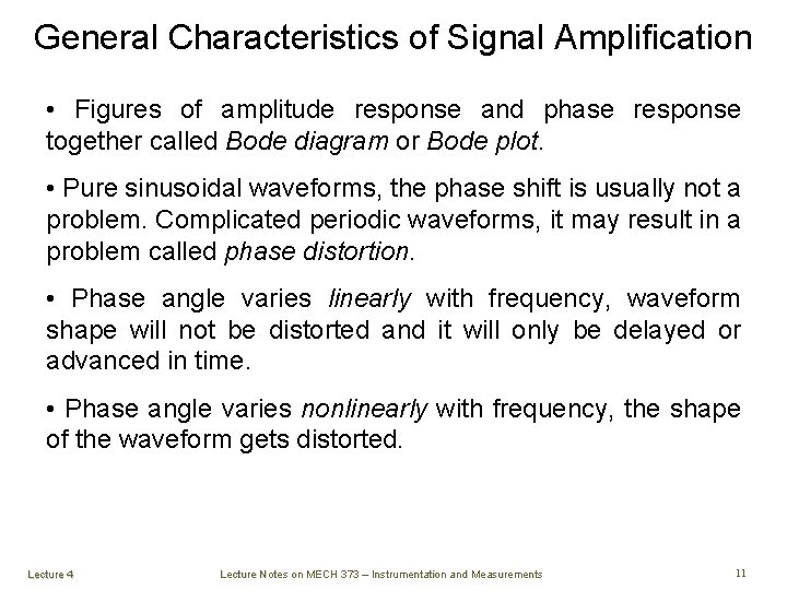 General Characteristics of Signal Amplification • Figures of amplitude response and phase response together