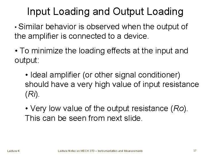 Input Loading and Output Loading • Similar behavior is observed when the output of