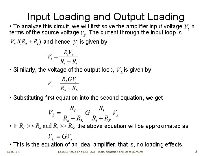 Input Loading and Output Loading • To analyze this circuit, we will first solve