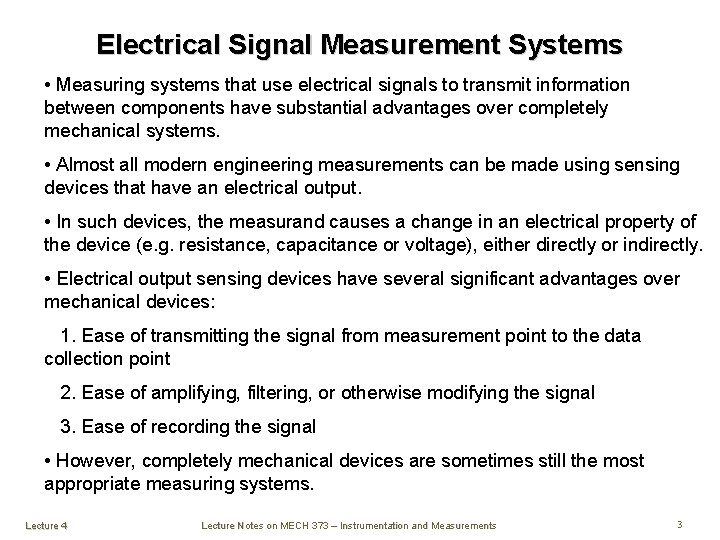 Electrical Signal Measurement Systems • Measuring systems that use electrical signals to transmit information