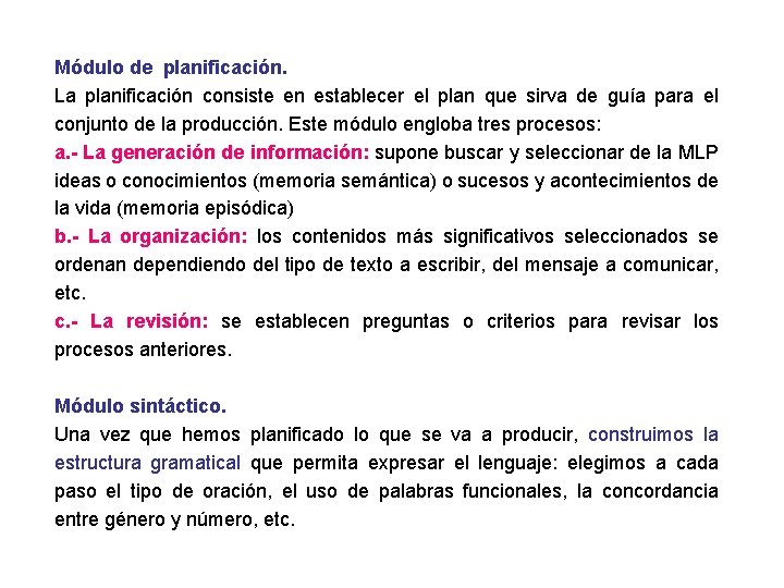 Módulo de planificación. La planificación consiste en establecer el plan que sirva de guía