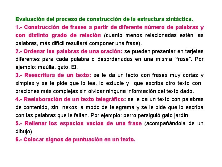 Evaluación del proceso de construcción de la estructura sintáctica. 1. - Construcción de frases