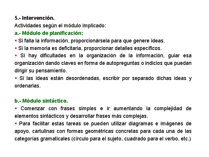 5. - Intervención. Actividades según el módulo implicado: a. - Módulo de planificación: §