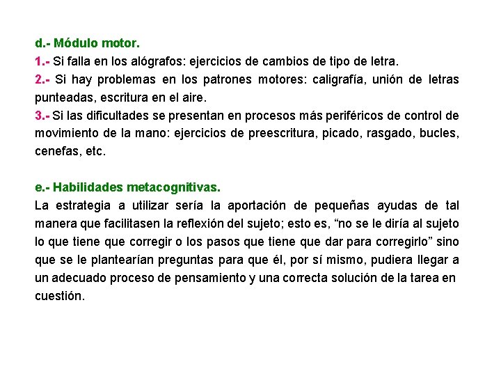 d. - Módulo motor. 1. - Si falla en los alógrafos: ejercicios de cambios