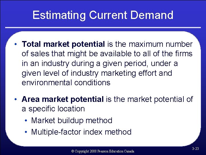 Estimating Current Demand • Total market potential is the maximum number of sales that Estimating Current Demand • Total market potential is the maximum number of sales that