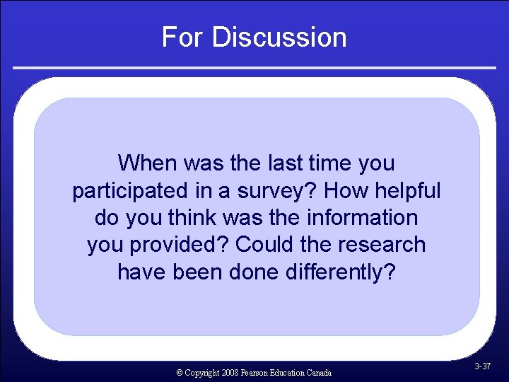 For Discussion When was the last time you participated in a survey? How helpful For Discussion When was the last time you participated in a survey? How helpful