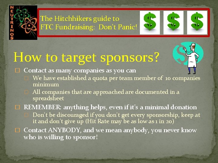 The Hitchhikers guide to FTC Fundraising: Don't Panic! How to target sponsors? � Contact