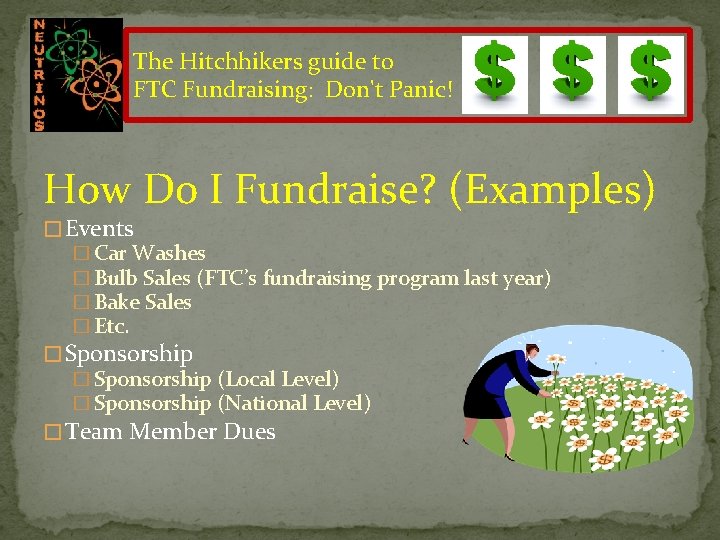 The Hitchhikers guide to FTC Fundraising: Don't Panic! How Do I Fundraise? (Examples) �