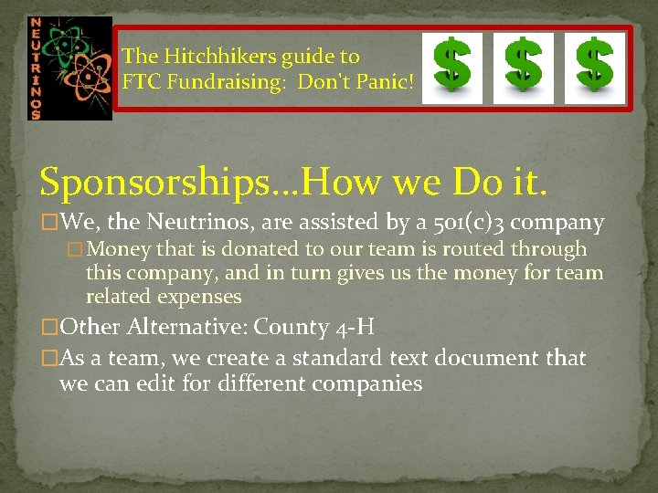 The Hitchhikers guide to FTC Fundraising: Don't Panic! Sponsorships…How we Do it. �We, the