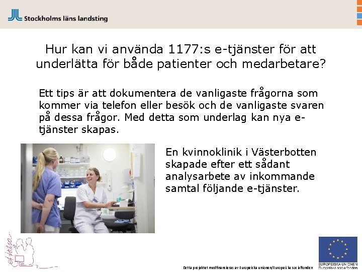 Hur kan vi använda 1177: s e-tjänster för att underlätta för både patienter och