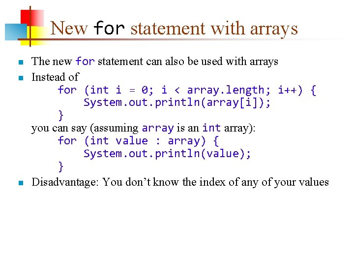 New for statement with arrays n n n The new for statement can also