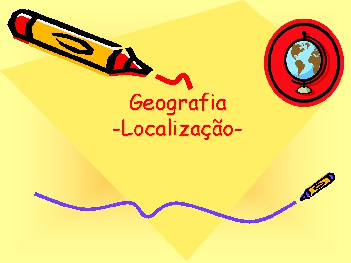 Geografia -Localização- 