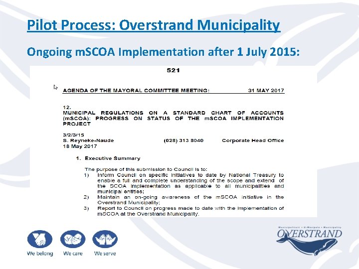 Pilot Process: Overstrand Municipality Ongoing m. SCOA Implementation after 1 July 2015: 
