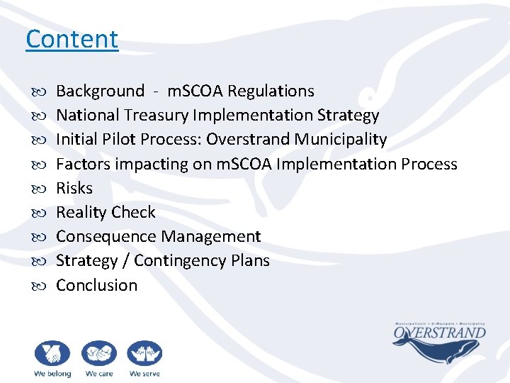 Content Background - m. SCOA Regulations National Treasury Implementation Strategy Initial Pilot Process: Overstrand