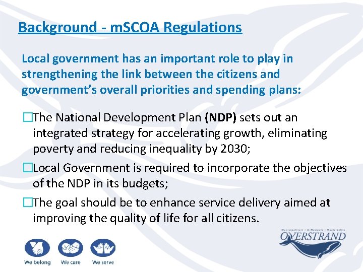 Background - m. SCOA Regulations Local government has an important role to play in