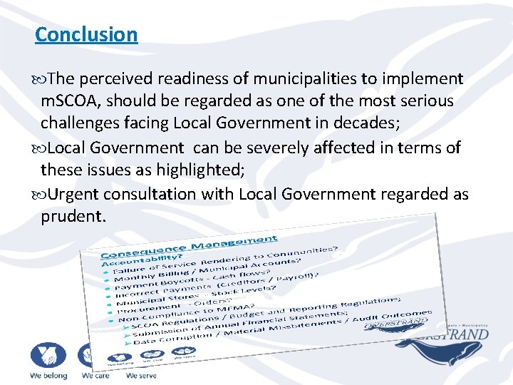 Conclusion The perceived readiness of municipalities to implement m. SCOA, should be regarded as
