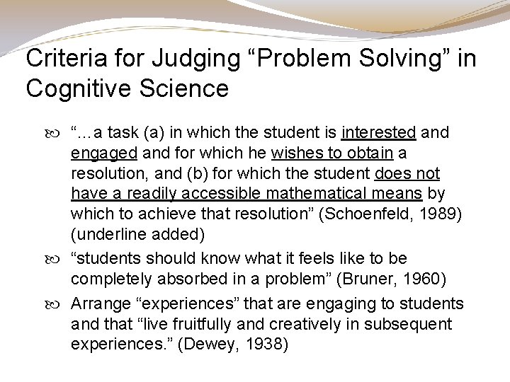 Criteria for Judging “Problem Solving” in Cognitive Science “…a task (a) in which the Criteria for Judging “Problem Solving” in Cognitive Science “…a task (a) in which the