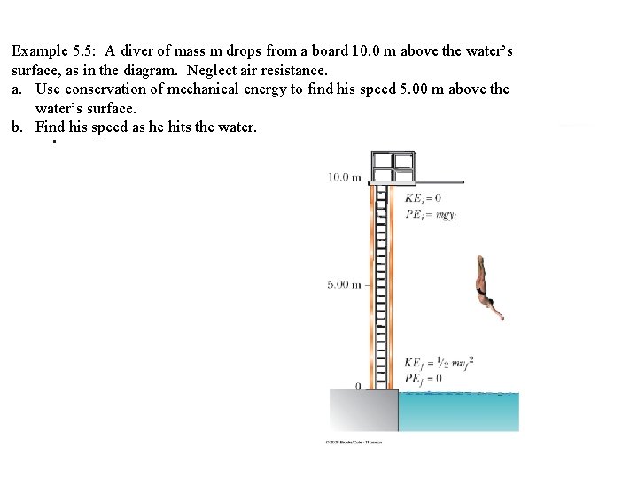 Example 5. 5: A diver of mass m drops from a board 10. 0