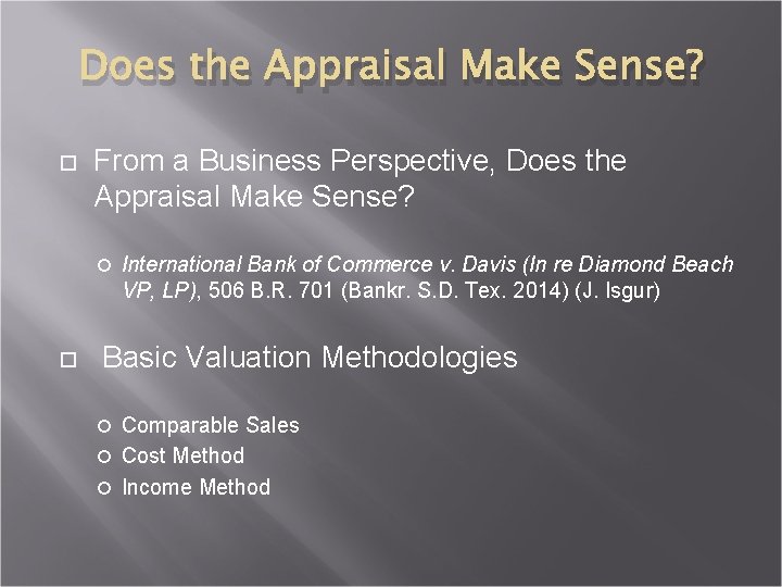 Does the Appraisal Make Sense? From a Business Perspective, Does the Appraisal Make Sense?