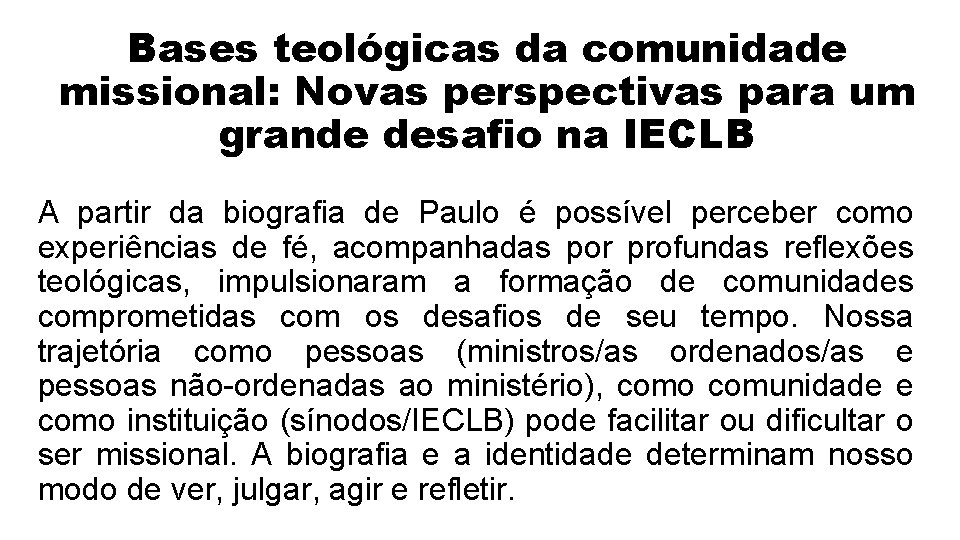 Bases teológicas da comunidade missional: Novas perspectivas para um grande desafio na IECLB A