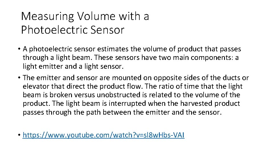 Measuring Volume with a Photoelectric Sensor • A photoelectric sensor estimates the volume of