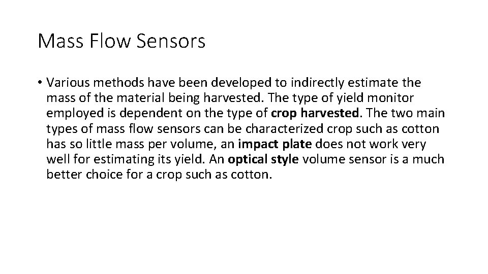 Mass Flow Sensors • Various methods have been developed to indirectly estimate the mass