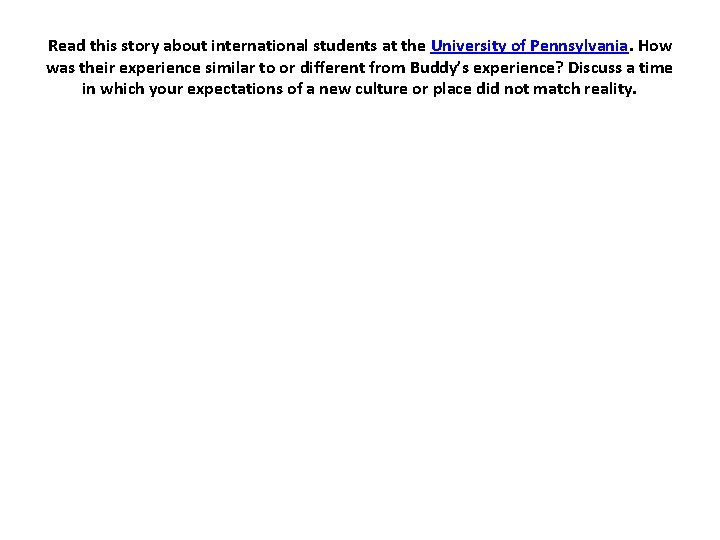 Read this story about international students at the University of Pennsylvania. How was their