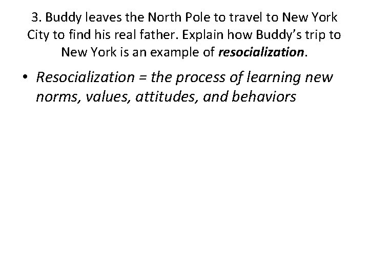 3. Buddy leaves the North Pole to travel to New York City to find