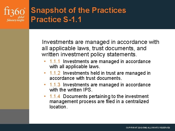 Snapshot of the Practices Practice S-1. 1 Investments are managed in accordance with all