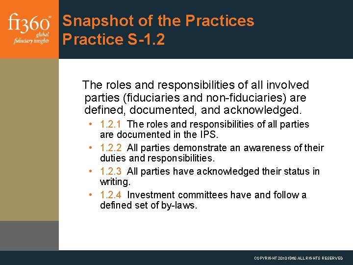 Snapshot of the Practices Practice S-1. 2 The roles and responsibilities of all involved