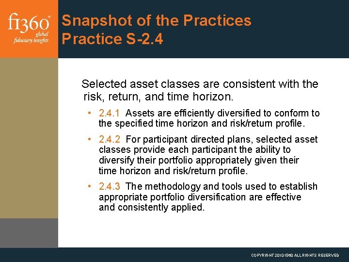 Snapshot of the Practices Practice S-2. 4 Selected asset classes are consistent with the