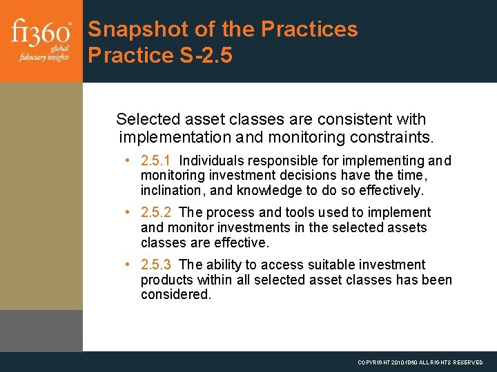 Snapshot of the Practices Practice S-2. 5 Selected asset classes are consistent with implementation