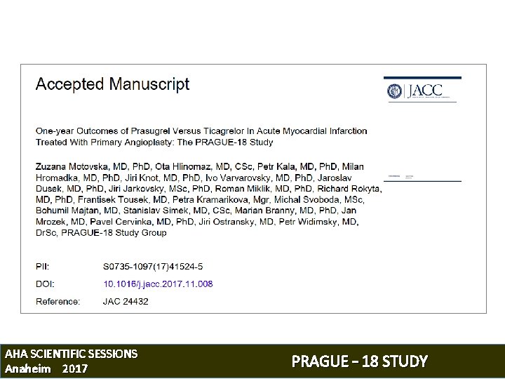 AHA SCIENTIFIC SESSIONS Anaheim 2017 PRAGUE – 18 STUDY 